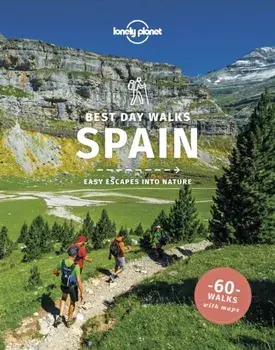 Lonely Planet Best Day Walks Spain, Paperback/Zora O'Neill