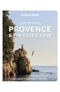 Lonely Planet Experience Provence & the Cote d'Azur - Anna|mcclatchie Lonely Planet|richards