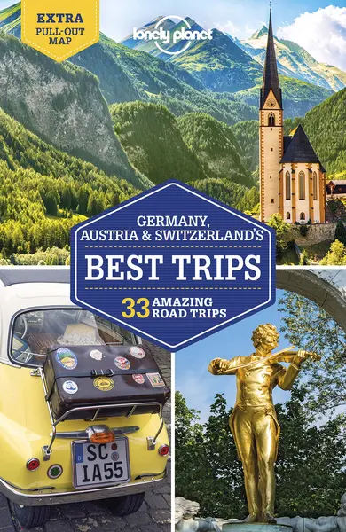 Lonely Planet Germany, Austria & Switzerland's Best Trips | Lonely Planet