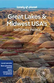 Lonely Planet Great Lakes & Midwest USA's National Parks, Paperback/Brendan Sainsbury