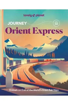 Lonely Planet Journey Orient Express - Lonely Planet