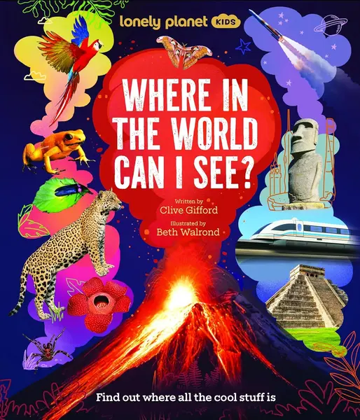 Lonely Planet Kids: Where In The World Can I See?
