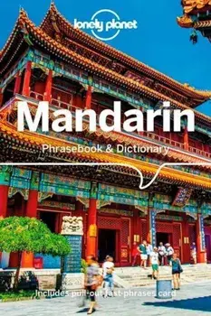 Lonely Planet Mandarin Phrasebook & Dictionary/Lonely Planet
