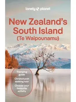 Lonely Planet New Zealand's South Island. 8 ed, Paperback/Elen Turner