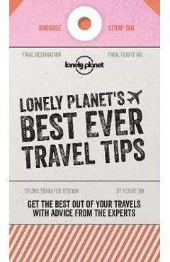 Lonely Planet's Best Ever Travel Tips