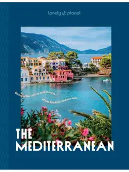Lonely Planet The Mediterranean, Hardback/Lonely Planet