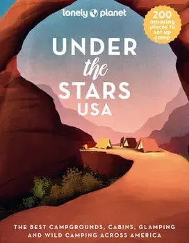 Lonely Planet Under the Stars USA, Hardback/Lonely Planet