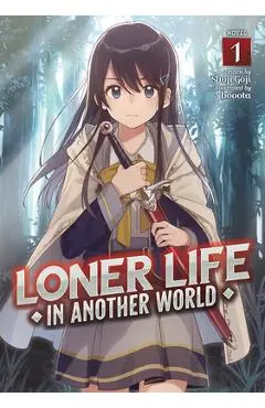 Loner Life in Another World (Light Novel) Vol. 1 - Shoji Goji