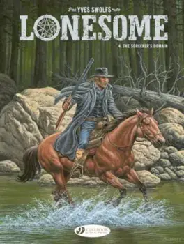 Lonesome Vol. 4: The Sorcerer's Domain, Paperback/Yves Swolfs