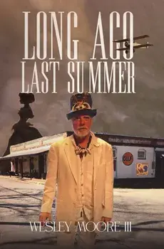 Long Ago Last Summer, Paperback/Wesley Moore III