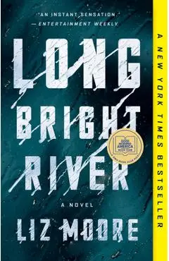 Long Bright River - Liz Moore
