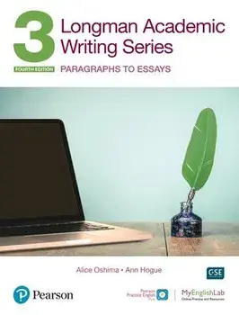 Longman Academic Writing Series: Paragrahs to Essays Sb W/App, Online Practice & Digital Resources LVL 3, Paperback/Alice Oshima