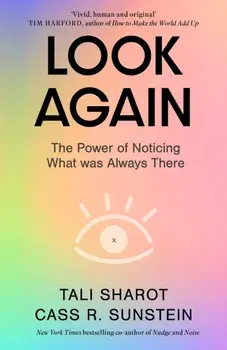 Look Again. The Power of Noticing What was Always There, Paperback/Cass R. Sunstein