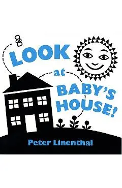 Look at Baby's House - Peter Linenthal
