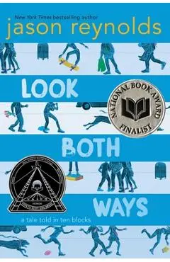 Look Both Ways: A Tale Told in Ten Blocks - Jason Reynolds