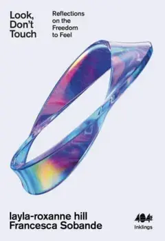 Look, Don't Touch. Reflections on the Freedom to Feel, Paperback/Francesca Sobande