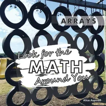 Look for the Math Around You: Arrays, Paperback/Alice Aspinall