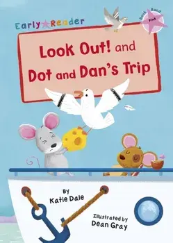 Look Out! and Dot and Dan's Trip. (Pink Early Reader), Paperback/Katie Dale