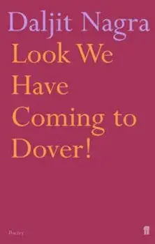 Look We Have Coming to Dover!, Paperback/Daljit Nagra