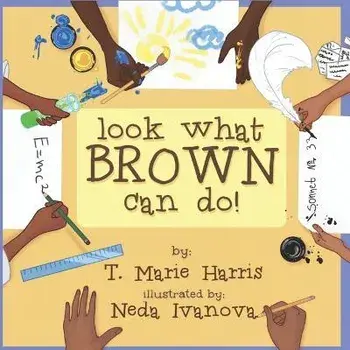 Look What Brown Can Do!, Paperback/Neda Ivanova