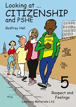Looking at Citizenship and PSHE. Respect and Feelings, Spiral Bound/Godfrey Hall
