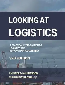 Looking at Logistics: A Practical Introduction to Logistics and Supply Chain Management, Paperback/Natalie J. Harrison Med