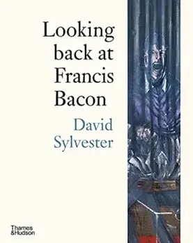 Looking back at Francis Bacon, Paperback/David Sylvester