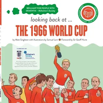 looking back at... The 1966 World Cup. A dementia-friendly book, Hardback/Matt Singleton