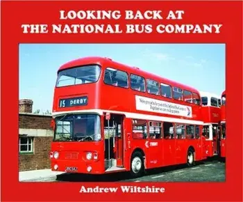 Looking Back at the National Bus Company, Hardback/Andrew Wiltshire