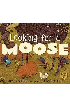 Looking for a Moose - Phyllis Root