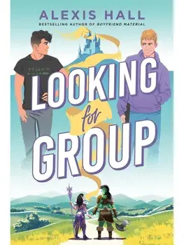 Looking for Group. An MM Gaming Romance from the Author of Boyfriend Material and Husband Material, Paperback/Alexis Hall