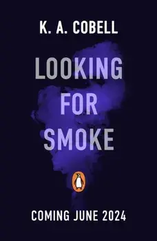 Looking For Smoke, Paperback/K. A. Cobell