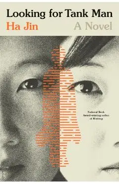 Looking for Tank Man - Ha Jin