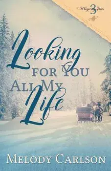 Looking for You All My Life, Paperback/Melody Carlson