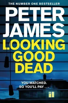 Looking Good Dead, Paperback/Peter James