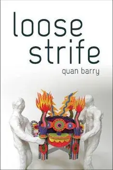 Loose Strife, Paperback/Quan Barry