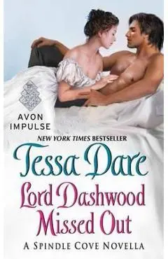 Lord Dashwood Missed Out - Tessa Dare