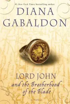 Lord John and the Brotherhood of the Blade, Paperback/Diana Gabaldon