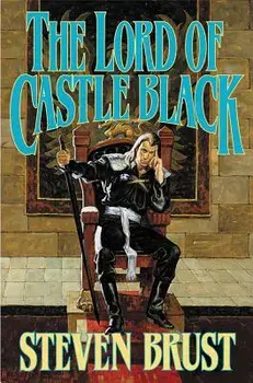 Lord of Castle Black, Paperback/Steven Brust