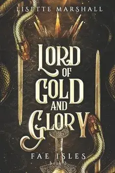 Lord of Gold and Glory: A Steamy Fae Fantasy Romance, Paperback/Lisette Marshall