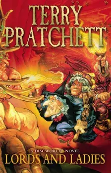 Lords And Ladies. (Discworld Novel 14), Paperback/Terry Pratchett