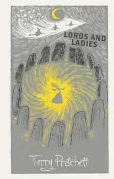 Lords and Ladies. Discworld: The Witches Collection, Hardback/Terry Pratchett