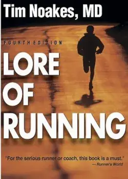Lore of Running - 4th, Paperback/Timothy Noakes