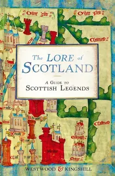 Lore of Scotland, Paperback/Jennifer Westwood