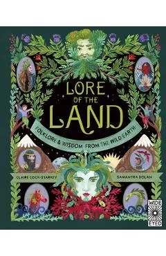 Lore of the Land: Folklore and Wisdom from the Wild Earth - Claire Cock-starkey
