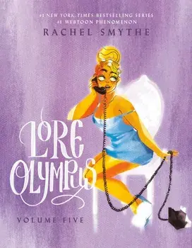 Lore Olympus: Volume Five: UK Edition. The multi-award winning Sunday Times bestselling Webtoon series, Hardback/Rachel Smythe