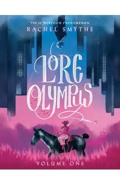 Lore Olympus: Volume One - Rachel Smythe