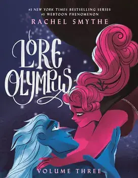 Lore Olympus: Volume Three, Paperback/Rachel Smythe