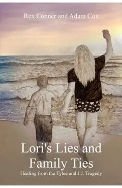 Lori's Lies and Family Ties - Rex Conner