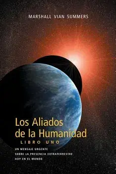 Los Aliados de La Humanidad Libro Uno, Paperback/Marshall Vian Summers